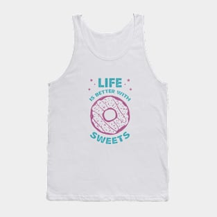 Hand Drawn Donut. Life Is Better With Sweets. Lettering Tank Top